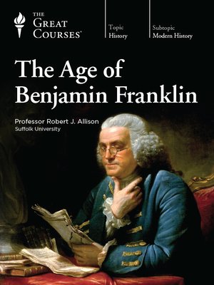 cover image of The Age of Benjamin Franklin